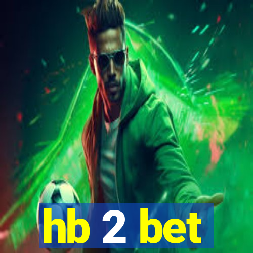 hb 2 bet